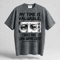 MY TIME IS VALUABLE, Oversized Cotton T-Shirt