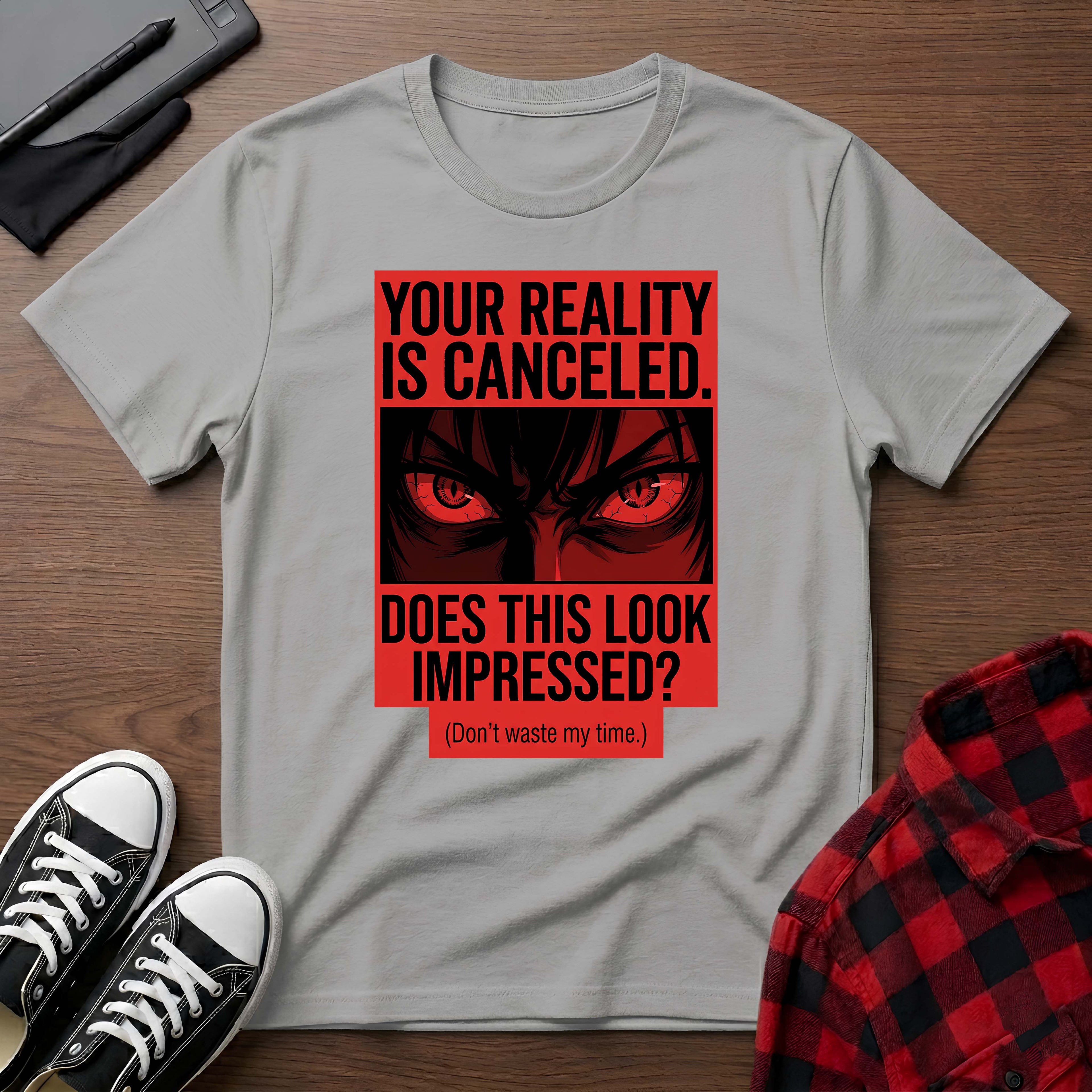 Your Reality Is Canceled T-Shirt