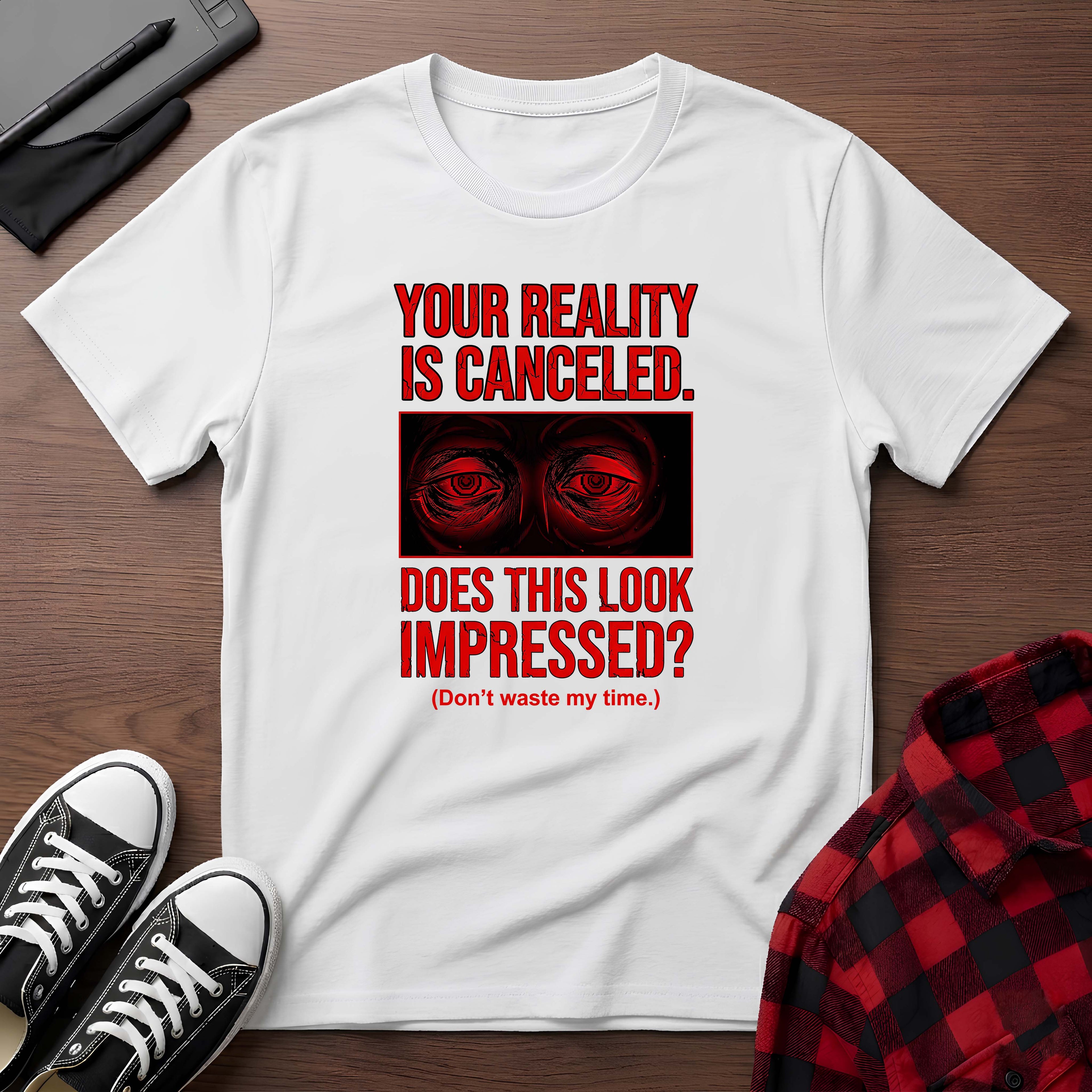 Your Reality Is Canceled Red Edition T-Shirt